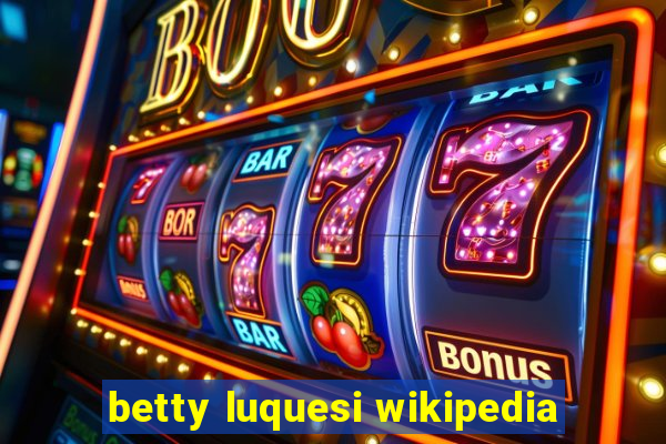 betty luquesi wikipedia